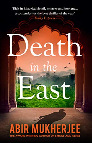 Imagen de archivo de Death in the East:   The perfect combination of mystery and history   Sunday Express (Wyndham and Banerjee series, 4) a la venta por WorldofBooks