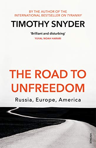 Beispielbild für The Road to Unfreedom: Russia, Europe, America zum Verkauf von medimops