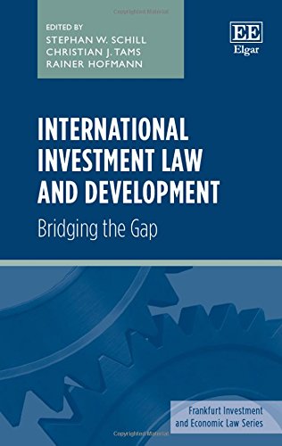 9781784711344: International Investment Law and Development: Bridging the Gap (Frankfurt Investment and Economic Law series)