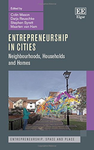 Beispielbild fr Entrepreneurship in Cities: Neighbourhoods, Households and Homes (Entrepreneurship, Space and Place series) zum Verkauf von Books From California