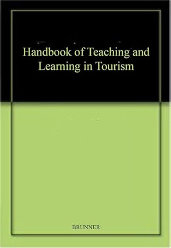 Beispielbild fr Handbook of Teaching and Learning in Tourism zum Verkauf von Blackwell's