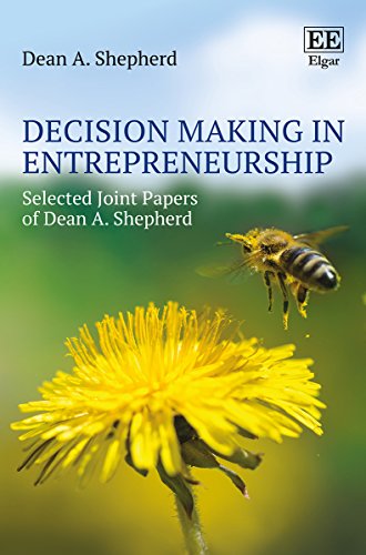 Beispielbild fr Decision Making in Entrepreneurship: Selected Joint Papers of Dean A. Shepherd zum Verkauf von Orbiting Books