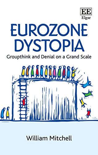 9781784716677: Eurozone Dystopia: Groupthink and Denial on a Grand Scale