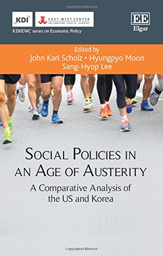 Stock image for Social Policies in an Age of Austerity: A Comparative Analysis of the US and Korea (KDI/EWC series on Economic Policy) (KDI/EWC on Economic Policy) for sale by Books From California