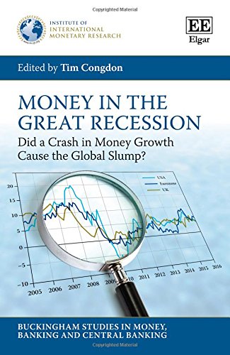Beispielbild fr MONEY IN THE GREAT RECESSION: DID A CRASH IN MONEY GROWTH CAUSE THE GLOBAL SLUMP zum Verkauf von Second Story Books, ABAA