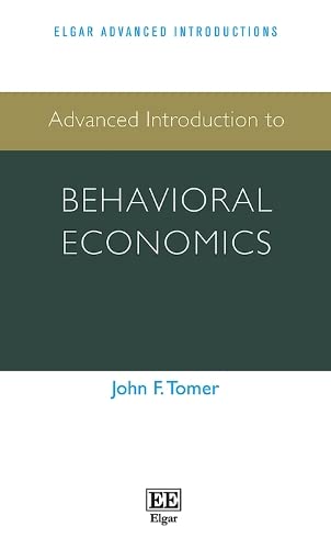 Imagen de archivo de Advanced Introduction to Behavioral Economics (Elgar Advanced Introductions series) a la venta por Books From California