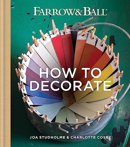 9781784720872: Farrow & Ball How to Decorate: Transform your home with paint & paper