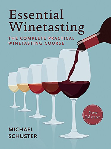 Stock image for Essential Winetasting: The Complete Practical Winetasting Course for sale by ThriftBooks-Dallas