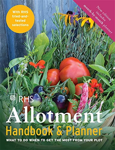 9781784721459: The RHS Allotment Handbook & Planner: What to do when to get the most from your plot
