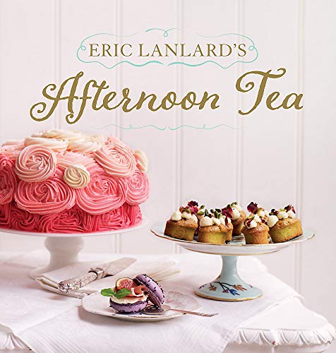Beispielbild fr Eric Lanlard's Afternoon Tea zum Verkauf von WorldofBooks