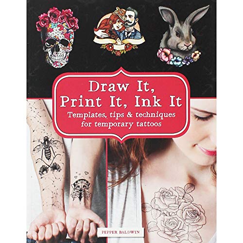 Beispielbild fr Draw It, Print It, Ink It: Templates, tips & techniques for temporary tattoos zum Verkauf von AwesomeBooks