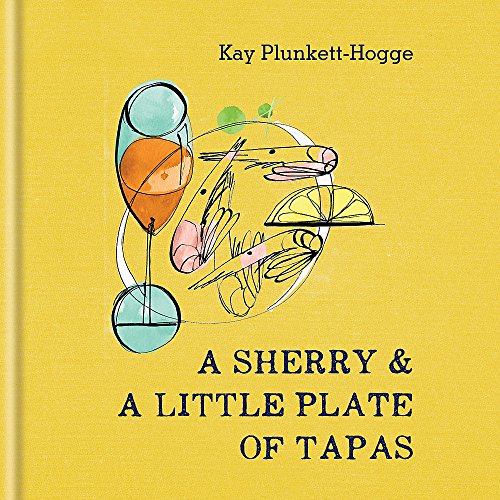 Stock image for A Sherry & A Little Plate of Tapas for sale by WorldofBooks
