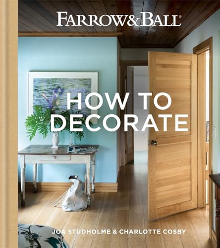 9781784721589: Farrow & Ball How to Decorate: Transform your home with paint & paper