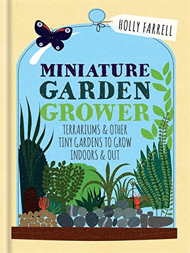 Beispielbild fr RHS Miniature Garden Grower: Terrariums & Other Tiny Gardens to Grow Indoors & Out zum Verkauf von WorldofBooks