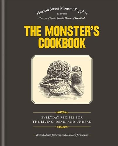 Beispielbild fr The Monster's Cookbook: Everyday Recipes for the Living, Dead and Undead zum Verkauf von Books From California