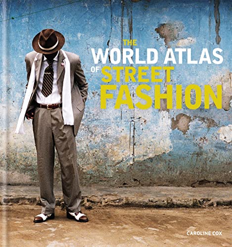 Imagen de archivo de The World Atlas of Street Fashion a la venta por AwesomeBooks
