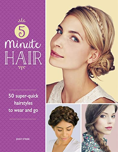 Beispielbild fr 5-Minute Hair: 50 super-quick hairstyles to wear and go zum Verkauf von WorldofBooks
