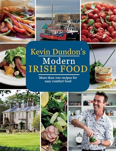 Stock image for Kevin Dundon's Modern Irish Food for sale by WorldofBooks