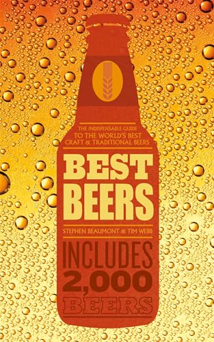 Beispielbild fr Best Beers : The Indispensable Guide to the World's Beers zum Verkauf von Better World Books