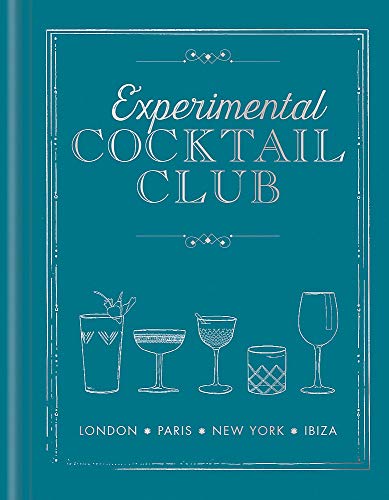 9781784724023: Experimental Cocktail Club: London. Paris. New York. Ibiza