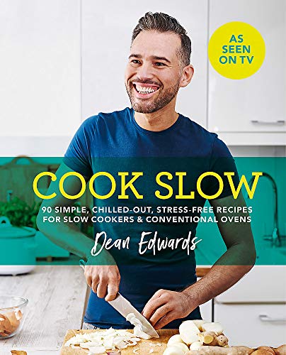 9781784724306: Cook Slow: 90 simple, chilled out, stress-free recipes for slow cookers & conventional ovens