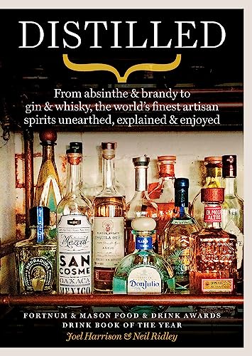 Stock image for Distilled: From absinthe & brandy to vodka & whisky, the world's finest artisan spirits unearthed, explained & enjoyed for sale by SecondSale