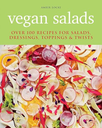 Stock image for Vegan Salads: Over 100 recipes for salads, toppings & twists for sale by AwesomeBooks