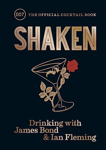 Beispielbild fr Shaken: Drinking with James Bond and Ian Fleming, the official cocktail book zum Verkauf von MusicMagpie