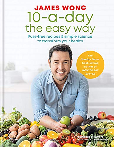 9781784724764: James Wong's Power Food: Fuss-free Recipes & Simple Science to Transform your Health