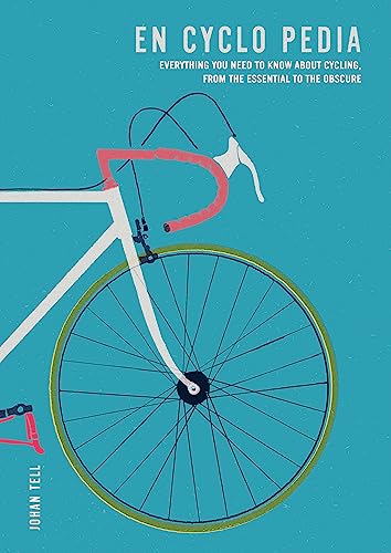 Beispielbild fr En Cyclo Pedia: Everything you need to know about cycling, from the essential to the obscure zum Verkauf von Books From California