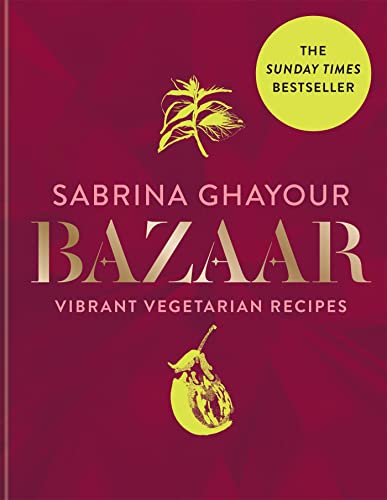 Beispielbild fr Bazaar: Vibrant vegetarian and plant-based recipes (Persiana) zum Verkauf von WorldofBooks