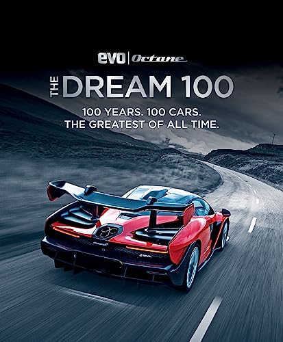 Beispielbild fr The Dream 100 from evo and Octane: 100 Years. 100 Cars. The Greatest of All Time. zum Verkauf von Books From California