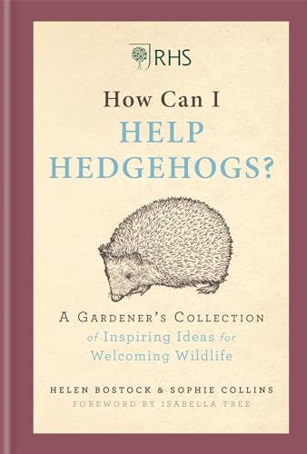 Stock image for RHS How Can I Help Hedgehogs?: A Gardener's Collection of Inspiring Ideas for Welcoming Wildlife for sale by WorldofBooks