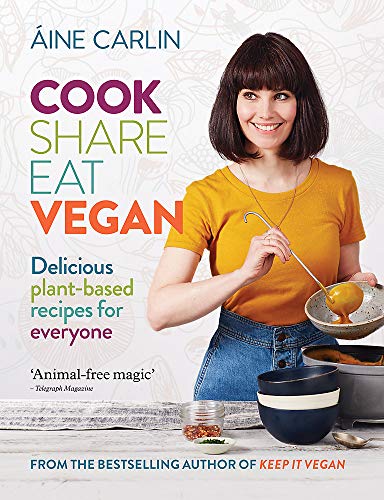 Stock image for Cook Share Eat Vegan: Delicious plant-based recipes for Everyone for sale by WorldofBooks