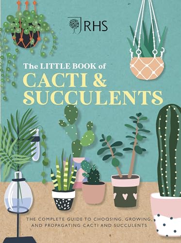 Stock image for RHS The Little Book of Cacti & Succulents: The complete guide to choosing, growing and displaying for sale by PlumCircle