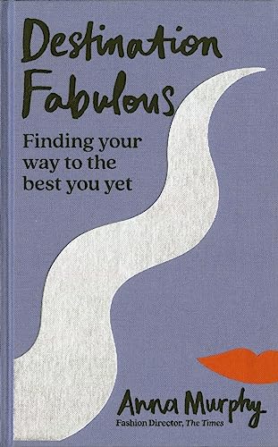 Beispielbild fr Destination Fabulous: Finding your way to the best you yet zum Verkauf von Bookoutlet1