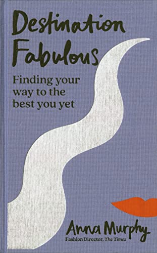 9781784728519: Destination Fabulous: Finding your way to the best you yet