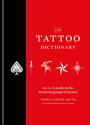 Stock image for The Tattoo Dictionary: An A-z Guide to Choosing Your Tattoo for sale by Revaluation Books