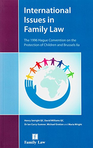 Imagen de archivo de International Issues in Family Law: The 1996 Hague Convention on the Protection of Children and Brussels Iia a la venta por Revaluation Books