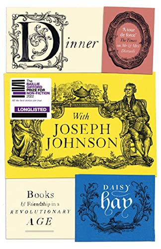 Stock image for Dinner with Joseph Johnson: Books and Friendship in a Revolutionary Age for sale by WorldofBooks