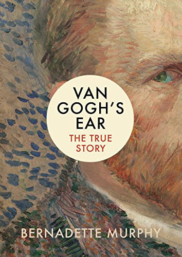 Stock image for Van Gogh's Ear: The True Story for sale by WorldofBooks