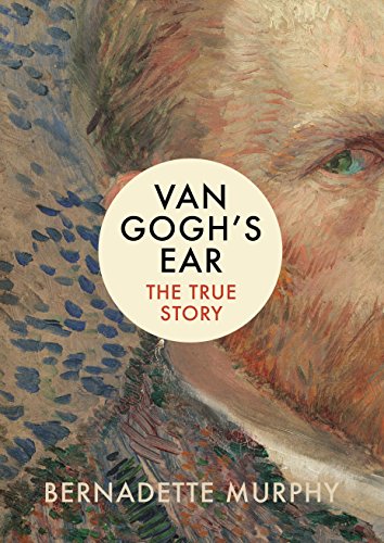 9781784740627: Van Gogh's Ear: The True Story /anglais
