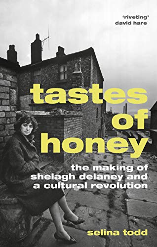 Stock image for Tastes of Honey: The Making of Shelagh Delaney and a Cultural Revolution for sale by HALCYON BOOKS