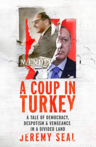 Imagen de archivo de A Coup in Turkey: A Tale of Democracy, Despotism and Vengeance in a Divided Land a la venta por ThriftBooks-Atlanta