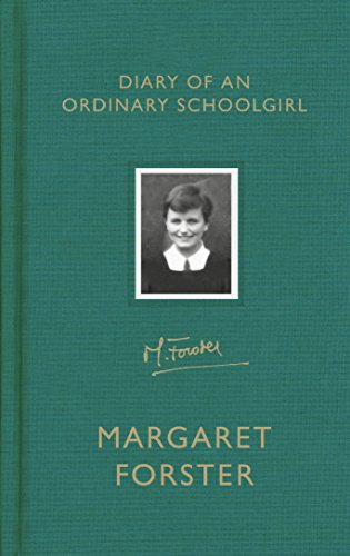 Beispielbild fr Diary of an Ordinary Schoolgirl: Margaret Forster zum Verkauf von WorldofBooks