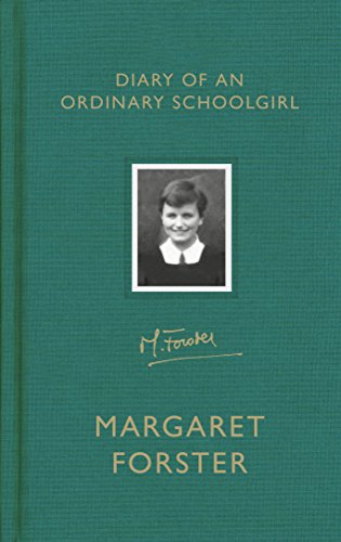 9781784742232: Diary of an Ordinary Schoolgirl: Margaret Forster