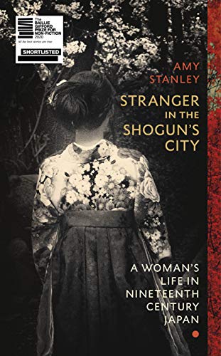 Imagen de archivo de Stranger in the Shogun's City: A Womans Life in Nineteenth-Century Japan a la venta por WorldofBooks