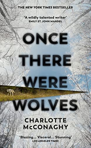 Stock image for Once There Were Wolves: The instant NEW YORK TIMES bestseller for sale by WorldofBooks