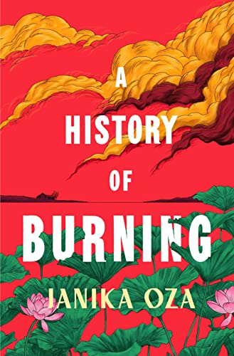 Stock image for A History of Burning: The perfect summer read for fans of Half of a Yellow Sun, Homegoing and Pachinko for sale by WorldofBooks