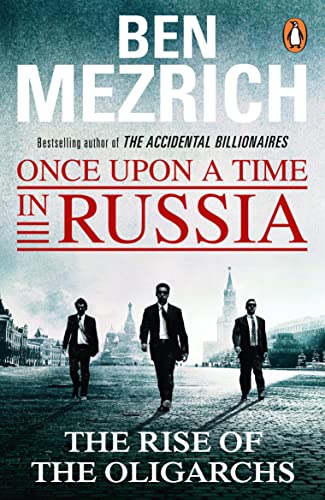 9781784750008: Once Upon a Time in Russia: The Rise of the Oligarchs and the Greatest Wealth in History